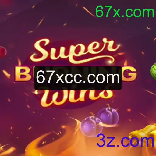 Explorando o Fascinante Mundo do Jogo SuperBurningWins em 67x.com